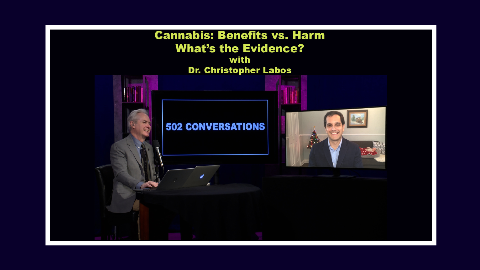 502 Conversations ~ Cannabis: Benefits vs. Harms - Whats the Evidence? with Cardiologist and Epidemiologist Dr. Christopher Labos